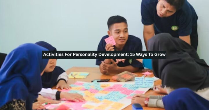 Activities For Personality Development: 15 Ways To Grow